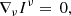 $$ \begin{aligned} \nabla _\nu I^\nu =\,0, \end{aligned} $$