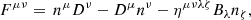 $$ \begin{aligned} F^{\mu \nu }&=\, n^\mu D^\nu -D^\mu n^\nu -\eta ^{\mu \nu \lambda \zeta }B_\lambda n_\zeta ,\end{aligned} $$