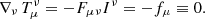 $$ \begin{aligned} \nabla _\nu \,T^\nu _{\mu }=-F_{\mu \nu }I^\nu =-f_\mu \equiv 0. \end{aligned} $$