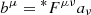 $ b^\mu={^*}F^{\mu\nu}a_\nu $