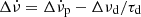 $ \Delta\dot{\nu}=\Delta\dot{\nu}_{\mathrm{p}}-\Delta\nu_{\mathrm{d}}/\tau_{\mathrm{d}} $
