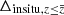 $ \Delta_{\mathrm{insitu}, z\leq\bar{z}} $
