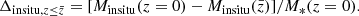 $$ \begin{aligned} \Delta _{\mathrm{insitu}, z\le \bar{z}} = [M_{\rm insitu}(z=0) - M_{\rm insitu} (\bar{z})] / M_{\rm *}(z=0). \end{aligned} $$
