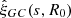 $ \hat \xi_{GC} (s,R_0) $