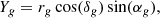 $$ \begin{aligned}&Y_{g}=r_{ g} \cos (\delta _{g})\sin (\alpha _{g}), \end{aligned} $$