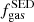 $ f^{\mathrm{SED}}_{\mathrm{gas}} $