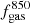 $ f^{\mathrm{850}}_{\mathrm{gas}} $