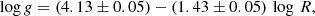 $$ \begin{aligned}&{\mathrm{log}\,g} = (4.13 \pm 0.05) - (1.43 \pm 0.05)\,\log \,R,\end{aligned} $$