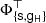$ \Phi^\top_{\{\mathsf{s},\mathsf{g}_\mathsf{H}\}} $