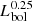 $ L_{\mathrm{bol}}^{0.25} $