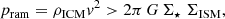 $$ \begin{aligned} p_{\rm ram} = \rho _{\rm ICM} { v}^2 > 2\pi \,G\,\Sigma _\star \;\Sigma _{\rm ISM}, \end{aligned} $$