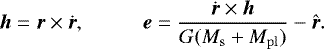 \begin{equation*} \bm{h}=\bm{r}\times\dot{\bm{r}},\;\;\;\;\;\;\;\;\;\; \bm{e}=\frac{\dot{\bm{r}}\times{\bm{h}}}{G(M_{\rm{s}}&#x002B;M_{\rm{pl}})}-{\bm{\hat{r}}}. \end{equation*}