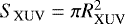 $S_{\textrm{XUV}}=\pi{}R_{\textrm{XUV}}^2$