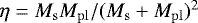 $\eta=M_{\rm{s}}M_{\rm{pl}}/(M_{\rm{s}}&#x002B;M_{\rm{pl}})^2$