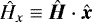 $\hat{H}_{x}\equiv\bm{\hat{H}}\cdot\bm{\hat{x}}$