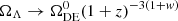 $ \Omega_{\Lambda} \to \Omega_{\mathrm{DE}}^{0} (1+z)^{-3(1+\mathit{w})} $