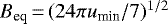 $B_{\textrm{eq}}\,{=}\,(24\pi u_{\textrm{min}}/7)^{1/2}$