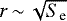 $r \,{\sim}\, \sqrt{S_{\textrm{e}}}$