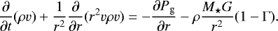 \begin{equation*}\frac{{\partial}}{{\partial} t}(\rho v) &#x002B; \frac{1}{r^2}\frac{{\partial}}{{\partial} r}(r^2v\rho v) = -\frac{{\partial} P_{\textrm{g}}}{{\partial} r} -\rho\frac{M_{\star} G}{r^2}(1 - \Gamma). \end{equation*}