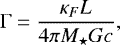 \begin{equation*} \Gamma = \frac{\kappa_FL}{4\pi M_{\star} G c}, \end{equation*}