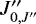 $J&#x0027;&#x0027;_{0,J&#x0027;&#x0027;}$