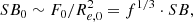 $$ \begin{aligned} SB _0 \sim F_0/R_{e,0}^2 = f^{1/3} \cdot SB , \end{aligned} $$