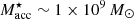 $ M^\star _{\rm acc} \sim 1 \times 10^{9}\,M_{\odot } $