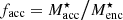 $ f_{\rm acc} = M^\star _{\rm acc}\big /M^\star _{\rm enc} $