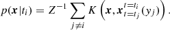$$ \begin{aligned} p({\boldsymbol{x}}|t_i) = Z^{-1}\sum \limits _{j\ne i} K\left({\boldsymbol{x}}, {\boldsymbol{x}}_{t=t_j}^{t=t_i}({ y}_j)\right). \end{aligned} $$