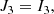 $$ \begin{aligned} J_3&=I_3 , \end{aligned} $$