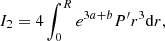 $$ \begin{aligned} I_2&=4\int _0^Re^{3a+b}P^{\prime }r^3{{\mathrm{d} }r}, \end{aligned} $$