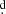 $ \overset{\text{d}}{.} $