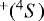$^&#x002B;(^4S)$