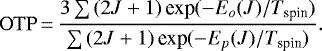 \begin{equation*}{{\rm{OTP}}\,{=}\,\frac{3\sum{(2J&#x002B;1)\,\textrm{{exp}}(-E_o(J)/T_{\textrm{spin}})}}{\sum{(2J&#x002B;1)\,\textrm{{exp}}(-E_p(J)/T_{\textrm{spin}})}}}. \end{equation*}