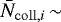 $\bar{N}_{\mathrm{coll},i}\,{\sim}\,$