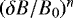 $(\delta B/B_{0})^{n}$
