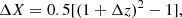 $$ \begin{aligned} \Delta X = 0.5[(1+\Delta z)^2 - 1], \end{aligned} $$