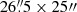$ 26{{\overset{\prime\prime}{.}}}5\times 25{{\prime\prime}} $