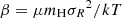 $ \beta=\mu m_{\rm H} {\sigma_R}^2 / k T $