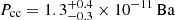 $ P_{\mathrm{cc}}={1.3}_{-0.3}^{+0.4}\times{10}^{-11}\,\mathrm{Ba} $