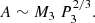 $$ \begin{aligned} A \sim M_3\ P_3^{2/3}. \end{aligned} $$