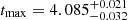 $ t_{\mathrm{max}}=4.085^{+0.021}_{-0.032} $