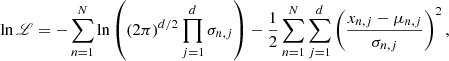 $$ \begin{aligned} \ln \fancyscript {L} =-\sum _{n=1}^N\ln \left(\left(2 \pi \right)^{d/2} \prod _{j=1}^{d} \sigma _{n,j}\right) -\frac{1}{2}\sum _{n=1}^N\sum _{j=1}^{d}\left(\frac{x_{n,j}-\mu _{n,j}}{\sigma _{n,j}} \right)^2, \end{aligned} $$