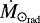 ${\dot M}_{{\odot}_{\mathrm{rad}}}$