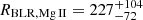 $ R_{\mathrm{BLR, Mg\,II}} = 227^{+104}_{-72} $