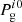$ P_{\mathrm{g}}^{i0} $