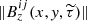 $ \|B_z^{ij}(x,\mathit{y},\widetilde{\tau})\| $