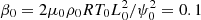 $ \beta_0=2\mu_0\rho_0RT_0L_0^2/\psi_0^2=0.1 $