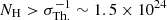 $ N_{\mathrm{H}} > \sigma_{\mathrm{Th.}}^{-1}\sim1.5\times10^{24} $