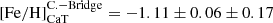 $ \mathrm{[Fe/H]_{CaT}^{C.-Bridge}} = -1.11\pm0.06\pm0.17 $